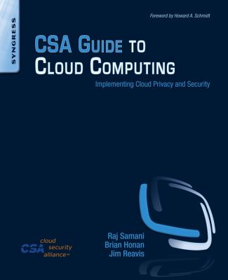 CSA guide to cloud computing : implementing cloud privacy and security