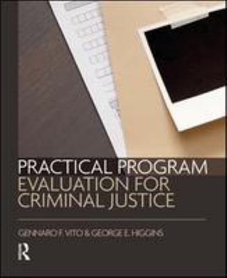 Practical program evaluation for criminal justice