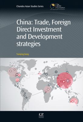 China : trade, foreign direct investment, and development strategies