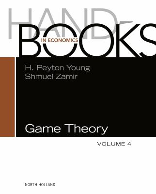 Handbook of game theory. Volume 4 /