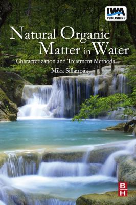 Natural organic matter in water : characterization and treatment methods