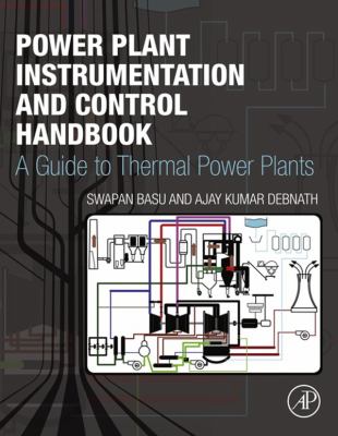 Power plant instrumentation and control handbook : a guide to thermal power plants