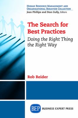 The search for best practices : doing the right thing the right way