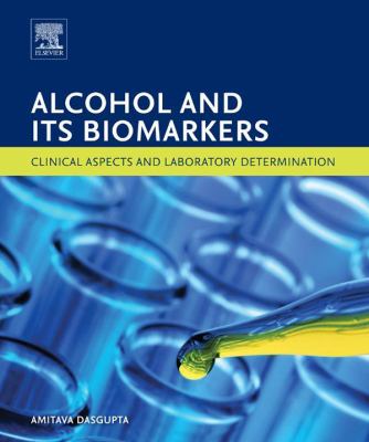 Alcohol and its biomarkers : clinical aspects and laboratory determination
