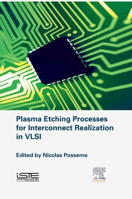 Plasma etching processes for interconnect realization in VLSI