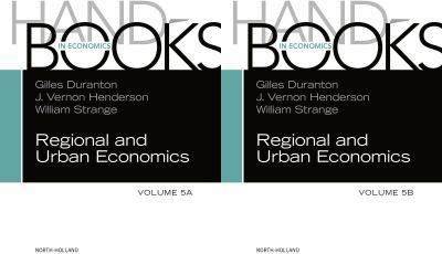 Handbook of regional and urban economics. Volume 5A  /