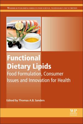 Functional dietary lipids : food formulation, consumer issues and innovation for health