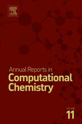 Annual reports in computational chemistry. Volume eleven /