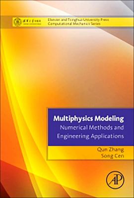 Multiphysics modeling : numerical methods and engineering applications