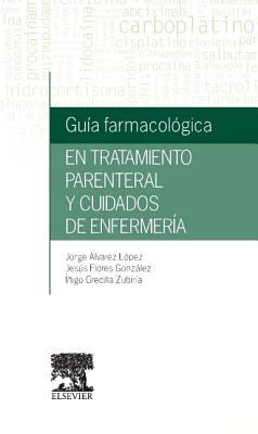 Guía farmacológica en tratamiento parenteral y cuidados de enfermería