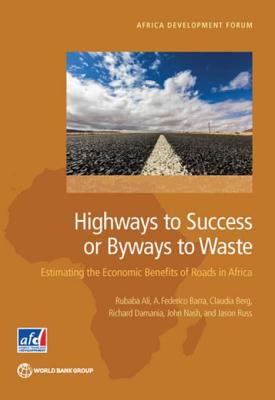 HIghways to success or byways to waste : estimating the economic benefits of roads in Africa