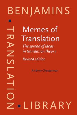 Memes of translation : the spread of ideas in translation theory