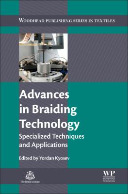 Advances in braiding technology : specialized techniques and applications