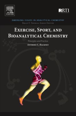 Exercise, sport, and bioanalytical chemistry : principles and practice