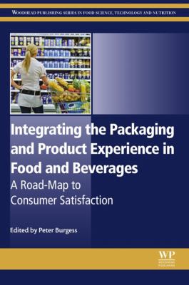 Integrating the packaging and product experience in food and beverages : a road-map to consumer satisfaction