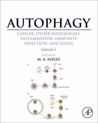 Autophagy : cancer, other pathologies, inflammation, immunity, infection, and aging, volume 9