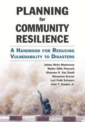 Planning for community resilience : a handbook for reducing vulnerability to disasters