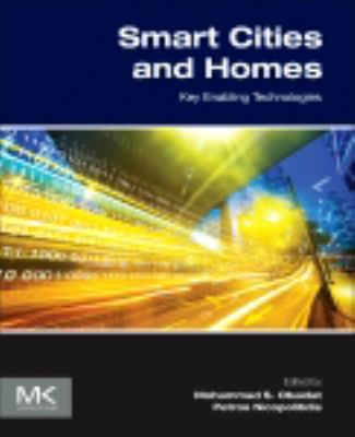 Smart cities and homes : key enabling technologies