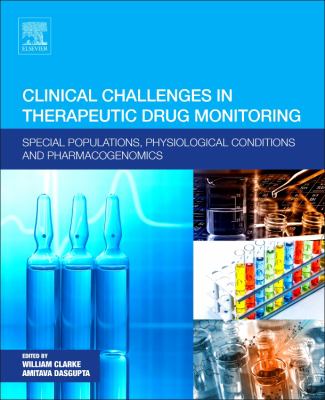 Clinical challenges in therapeutic drug monitoring : special populations, physiological conditions, and pharmacogenomics