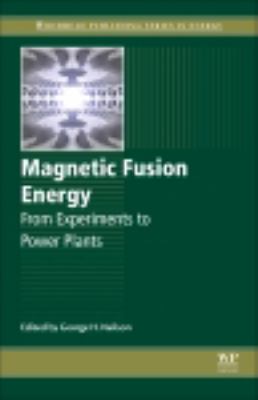 Magnetic fusion energy : from experiments to power plants