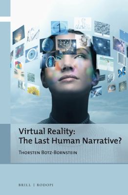 Virtual reality : the last human narrative?