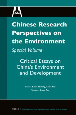 Chinese research perspectives on the environment. Special volume, Critical essays on China's environment and development /