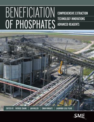 Beneficiation of phosphates : comprehensive extraction technology innovations advanced reagents