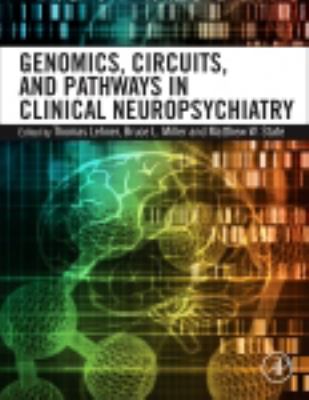 Genomics, circuits, and pathways in clinical neuropsychiatry