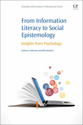 From information literacy to social epistemology : insights from psychology