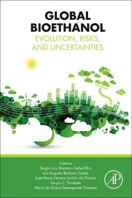 Global bioethanol : evolution, risks, and uncertainties