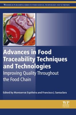 Advances in food traceability techniques and technologies : improving quality throughout the food chain