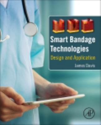 Smart bandage technologies : design and application