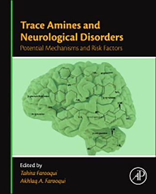 Trace amines and neurological disorders : potential mechanisms and risk factors