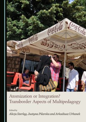 Atomization or integration? Transborder aspects of multipedagogy