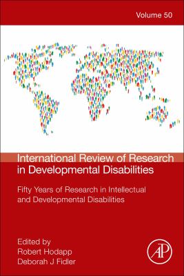 International review of research in developmental disabilities : fifty years of research in intellectual and developmental disabilities