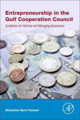Entrepreneurship in the Gulf Cooperation Council : guidelines for starting and managing businesses