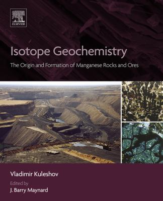 Isotope geochemistry : the origin and formation of Manganese rocks and ores