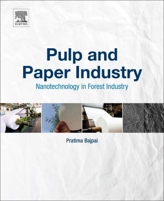 Pulp and paper industry : nanotechnology in forest industry