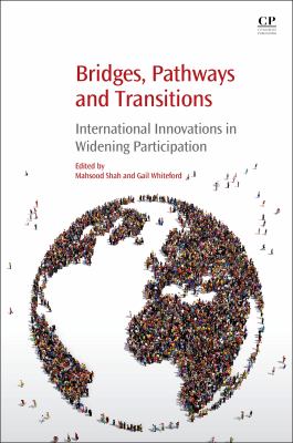 Bridges, pathways and transitions : international innovations in widening participation