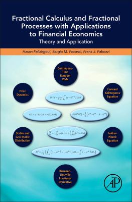 Fractional calculus and fractional processes with applications to financial economics : theory and application