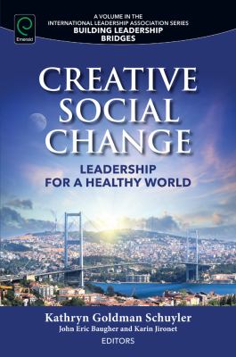 Creative social change : leadership for a healthy world