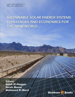 Sustainable solar energy systems : challenges and economics for the Arab world