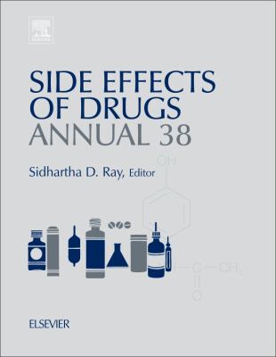 Side effects of drugs annual. : a worldwide yearly survey of new data in adverse drug reactions. Volume 38 :