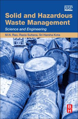 Solid and hazardous waste management : science and engineering