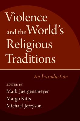 Violence and the world's religious traditions : an introduction