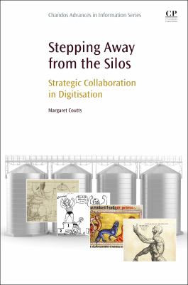 Stepping away from the Silos : strategic collaboration in digitisation