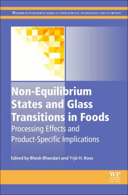 Non-equilibruim states and glass transitions in foods : processing effects and product-specific implications