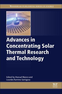 Advances in concentrating solar thermal research and technology