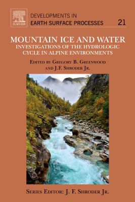 Mountain ice and water : investigations of the hydrologic cycle in Alpine environments