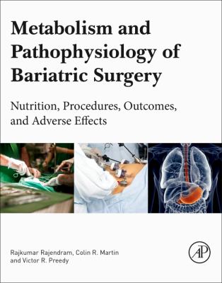 Metabolism and pathophysiology of bariatric surgery : nutrition, procedures, outcomes, and adverse effects
